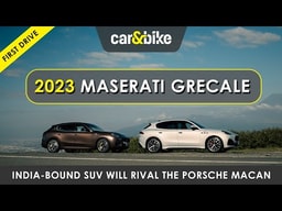2023 Maserati Grecale First Drive Review | India Launch In Early 2024 2023 Maserati Grecale First Drive Review | India Launch In Early 2024