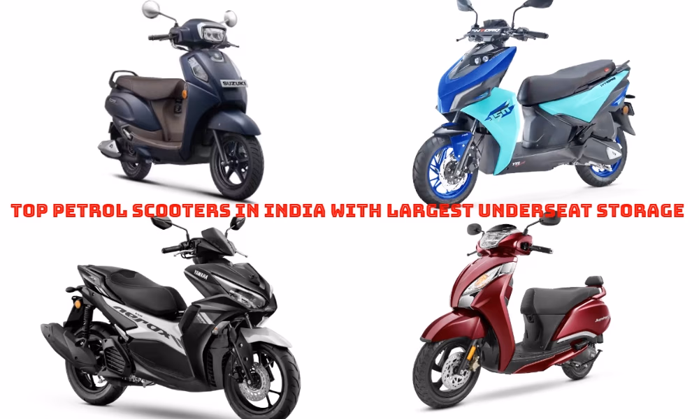 Top Petrol Scooters in India with Largest Underseat Storage (2026) Top Petrol Scooters in India with Largest Underseat Storage (2026)